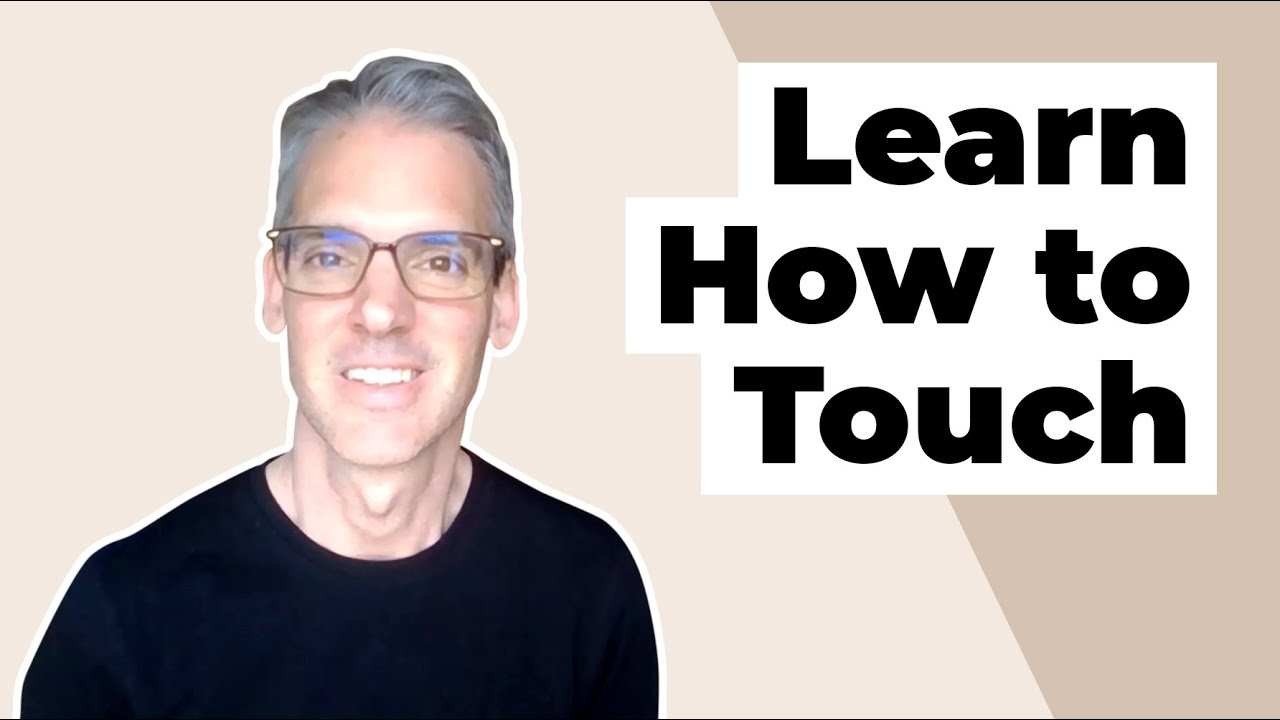 Learn how to touch with this simple practice: