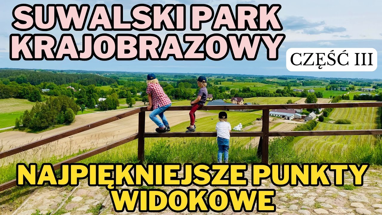 #141🚌SUWALSZCZYZNA😍Widoki jak z pocztówek!- na te wzgórza warto się wspiąć🏔️ CISOWA I ZAMKOWA GÓRA❗️