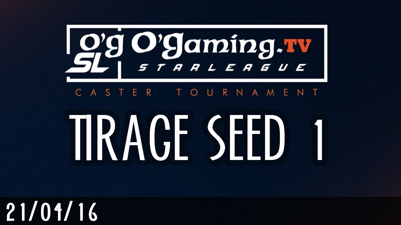 OGSL 2 - Tirage Seed 1 - 21/04/16