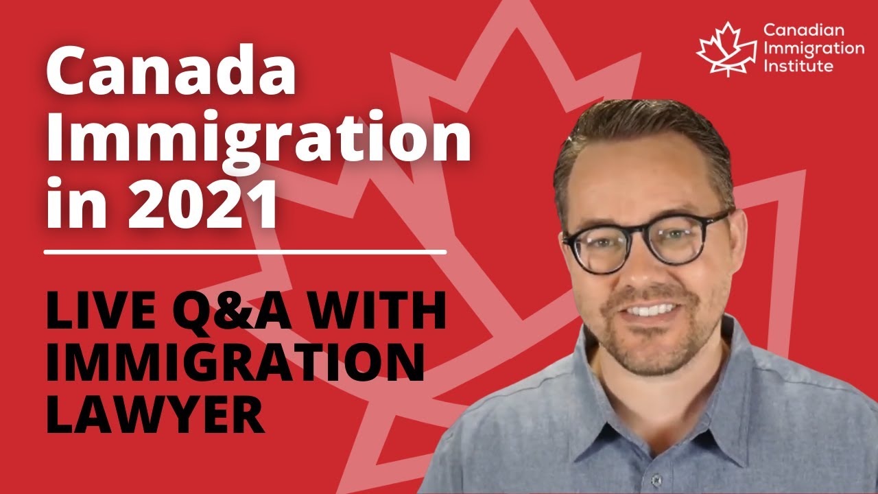 Canada Immigration 2021 - Live Q&A