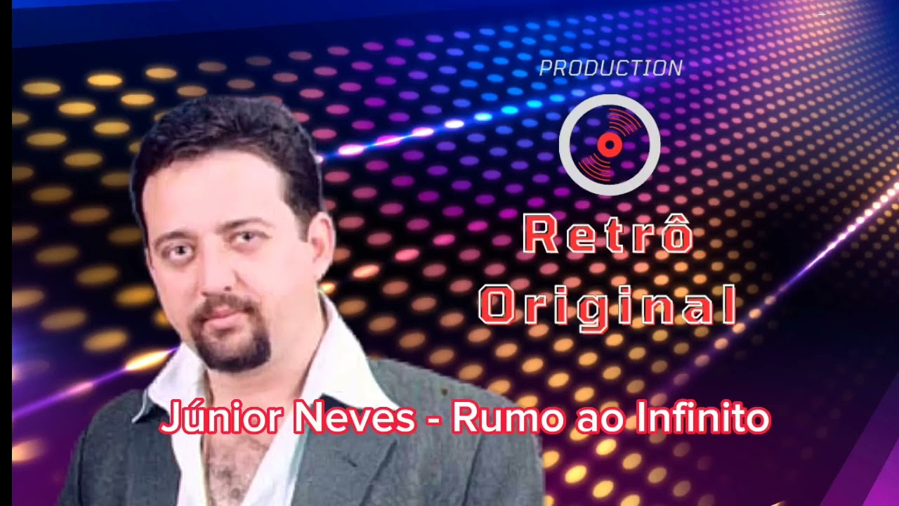 J&uacute;nior Neves   Rumo ao Infinito