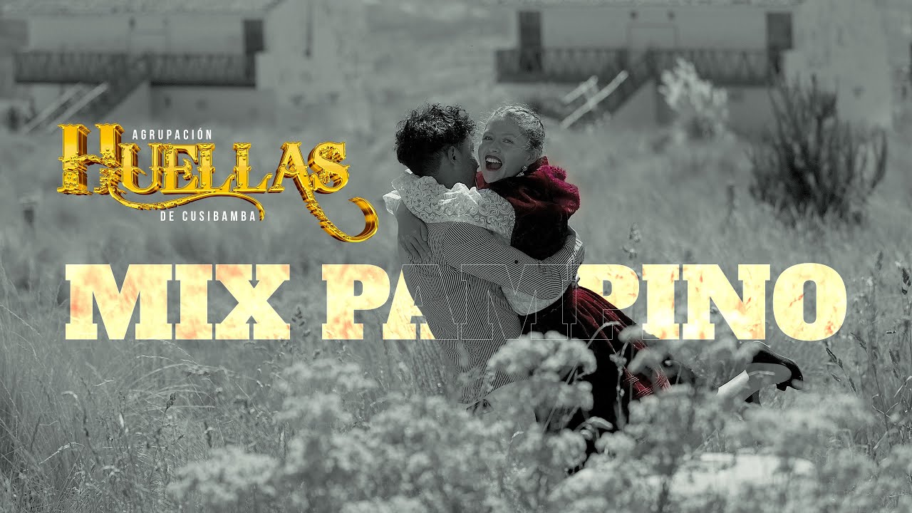 Agrupación Huellas de Cusibamba - Mix Pampino