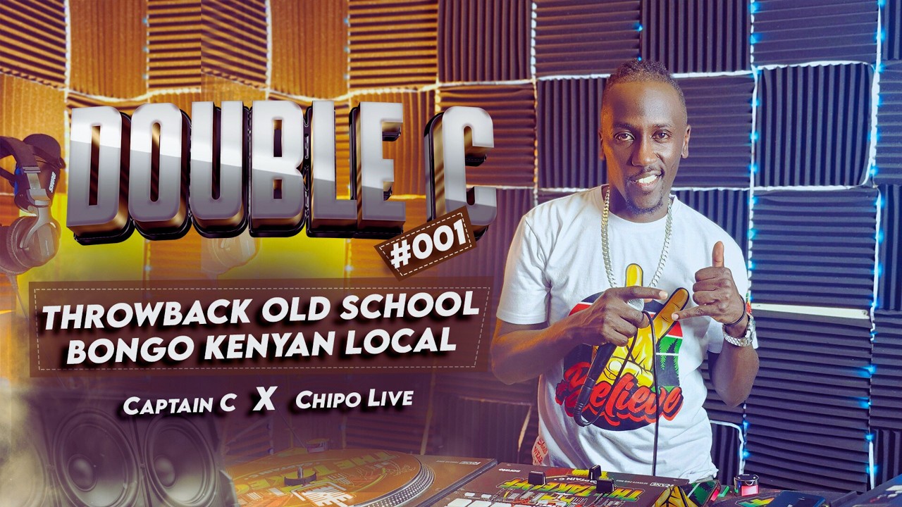 DOUBLE C EP #001 | Throwback Bongo & Kenyan Old School LIVE MIX | Captain C x  @CHIPOLIVE254