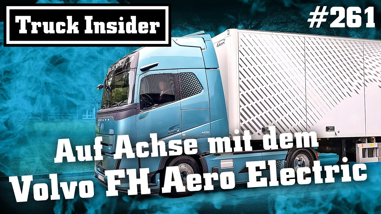 Truck Insider: Auf Achse mit dem Volvo FH Aero Electric