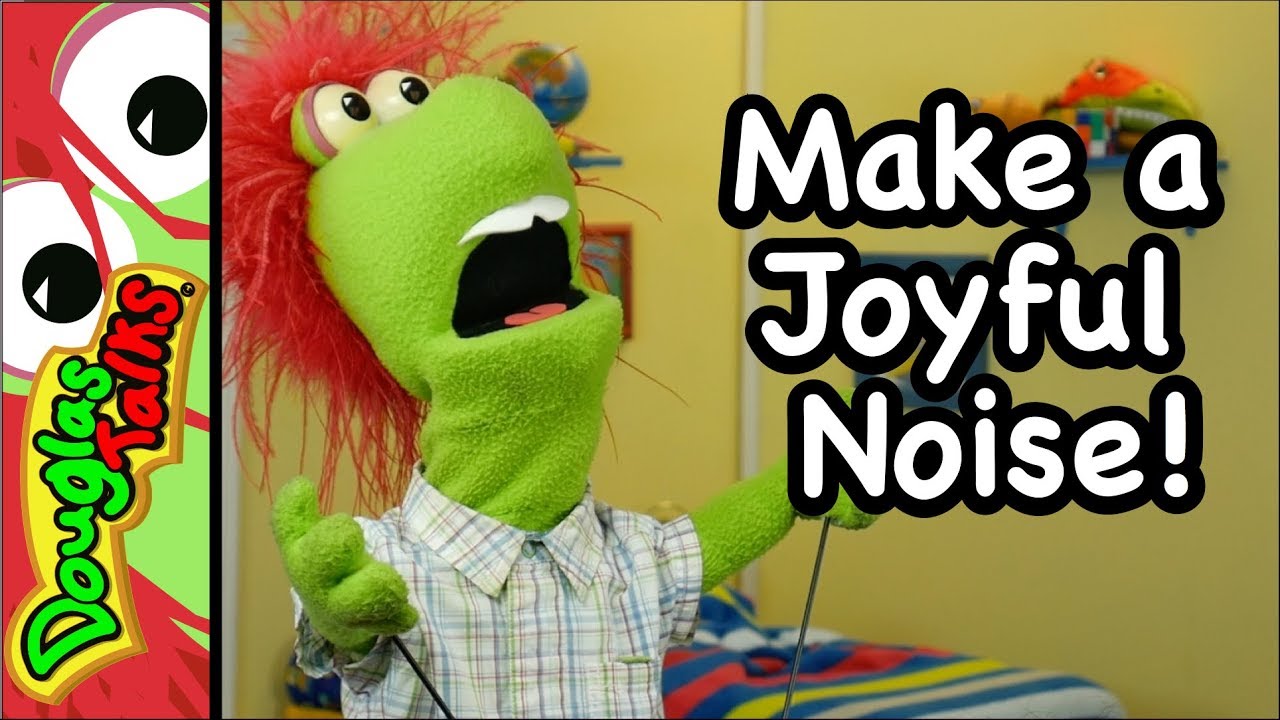 Make a Joyful Noise!