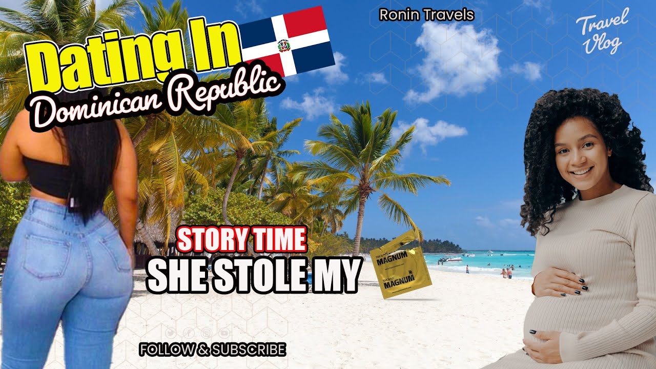 🇩🇴 Dating a Dominican woman : Baby daddy blues