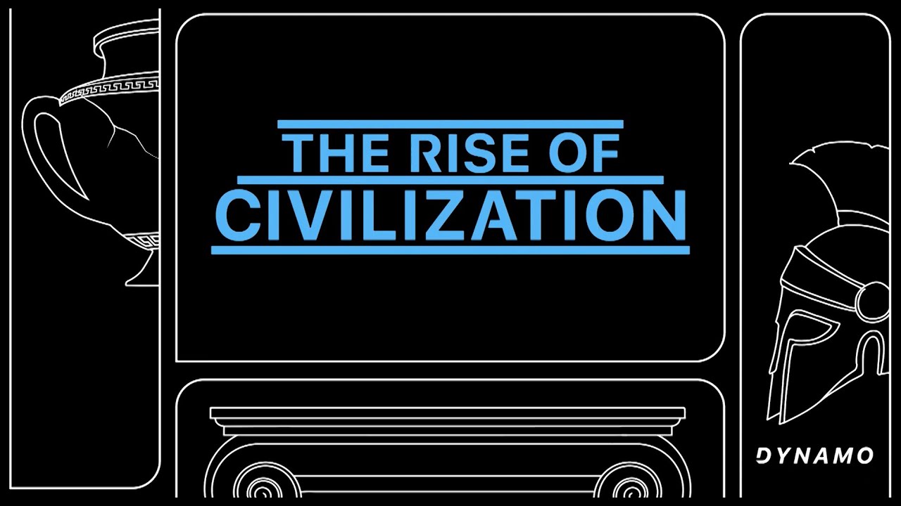 This is The Rise Of Civilization