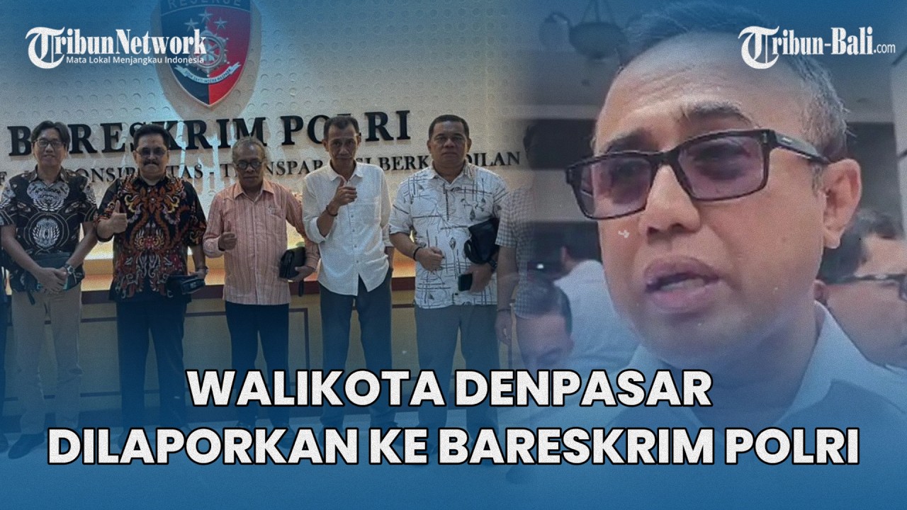 Pemkot Angkat Bicara, Walikota Denpasar Bali Dilaporkan ke Bareskrim Polri Hari Ini
