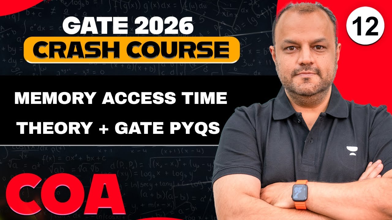 COA 12 | Memory Access Time Theory + GATE PYQs | GATE 2026 COA Crash Course | Bharat Sir