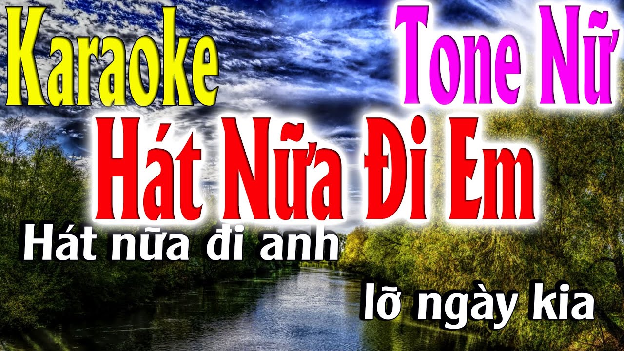 Hát Nữa Đi Em Karaoke - Tone Nữ - Karaoke Lâm Organ - Beat Mới