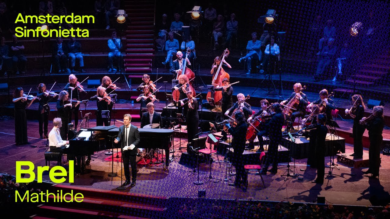Brel - Mathilde | Amsterdam Sinfonietta & Thomas Oliemans | Formidable!