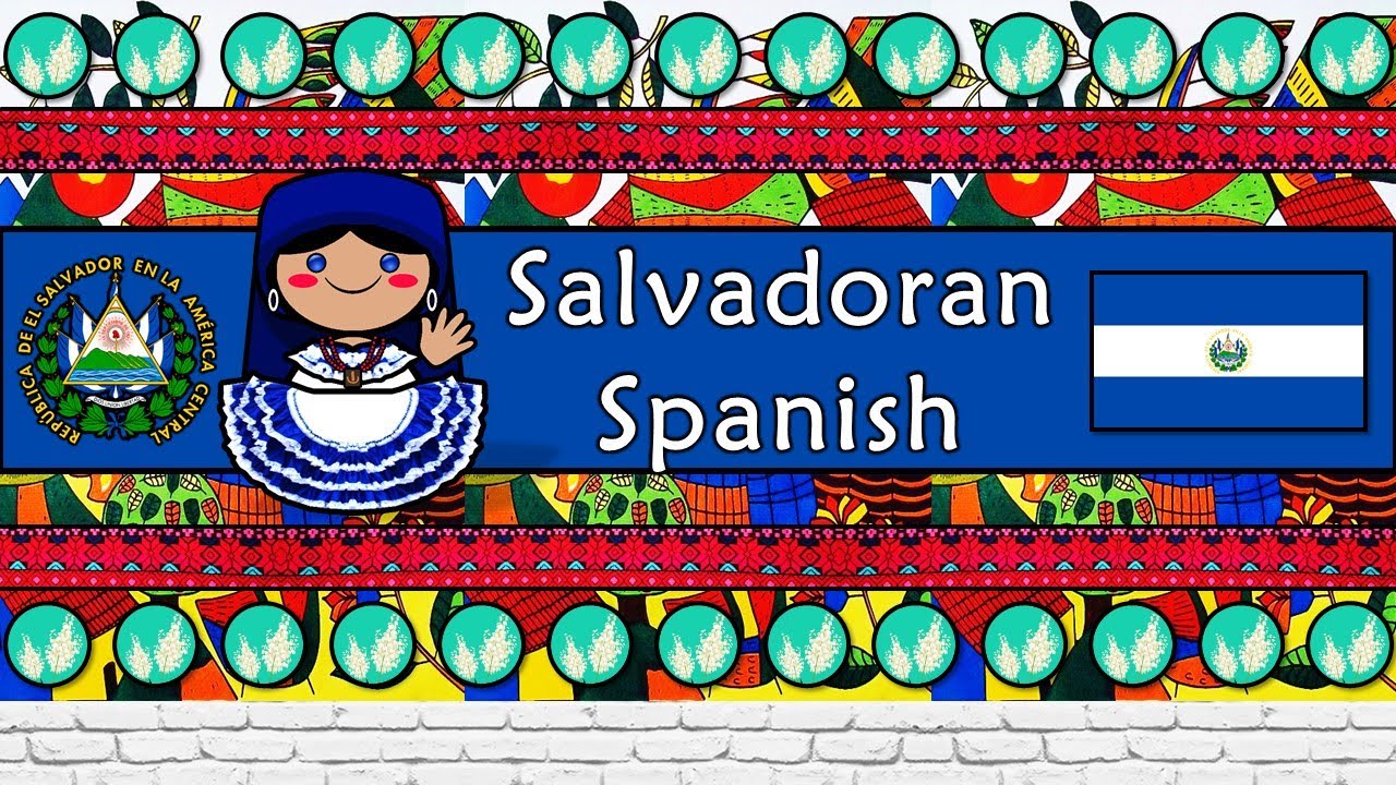 The Sound of the Salvadoran Spanish dialect (Numbers, Phrases, Words & Story)