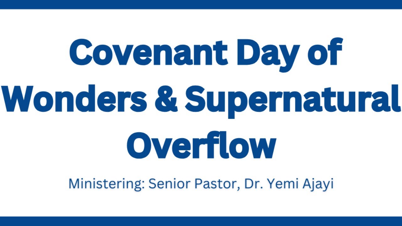 Covenant Day of Wonders & Supernatural Overflow