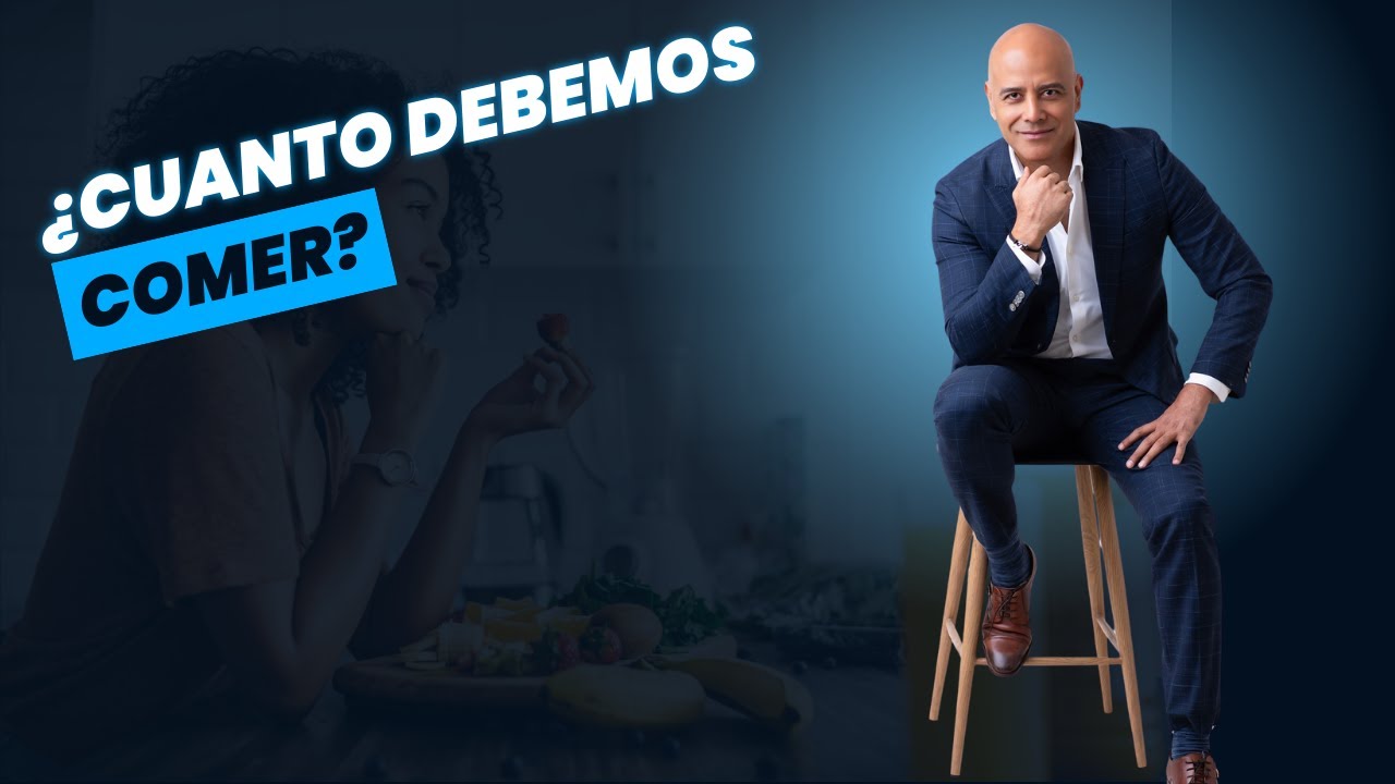 Cuánto debemos comer?