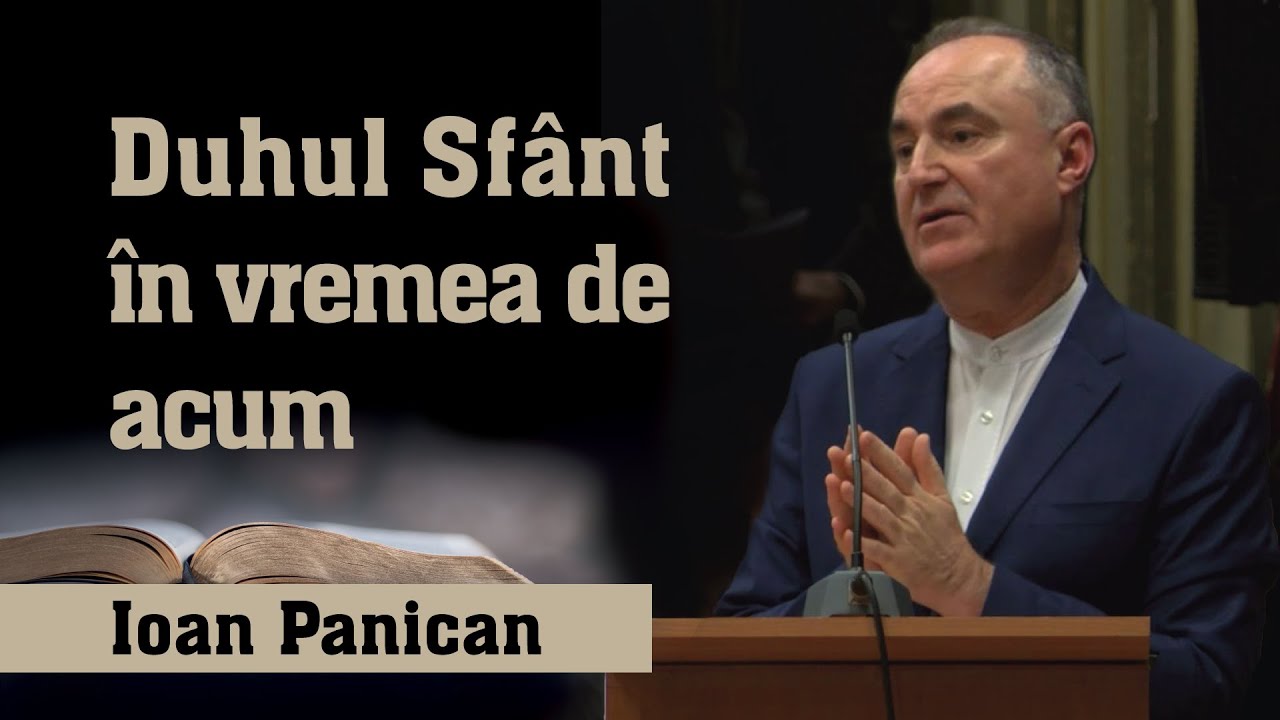 Ioan Panican - Duhul Sfânt în vremea de acum