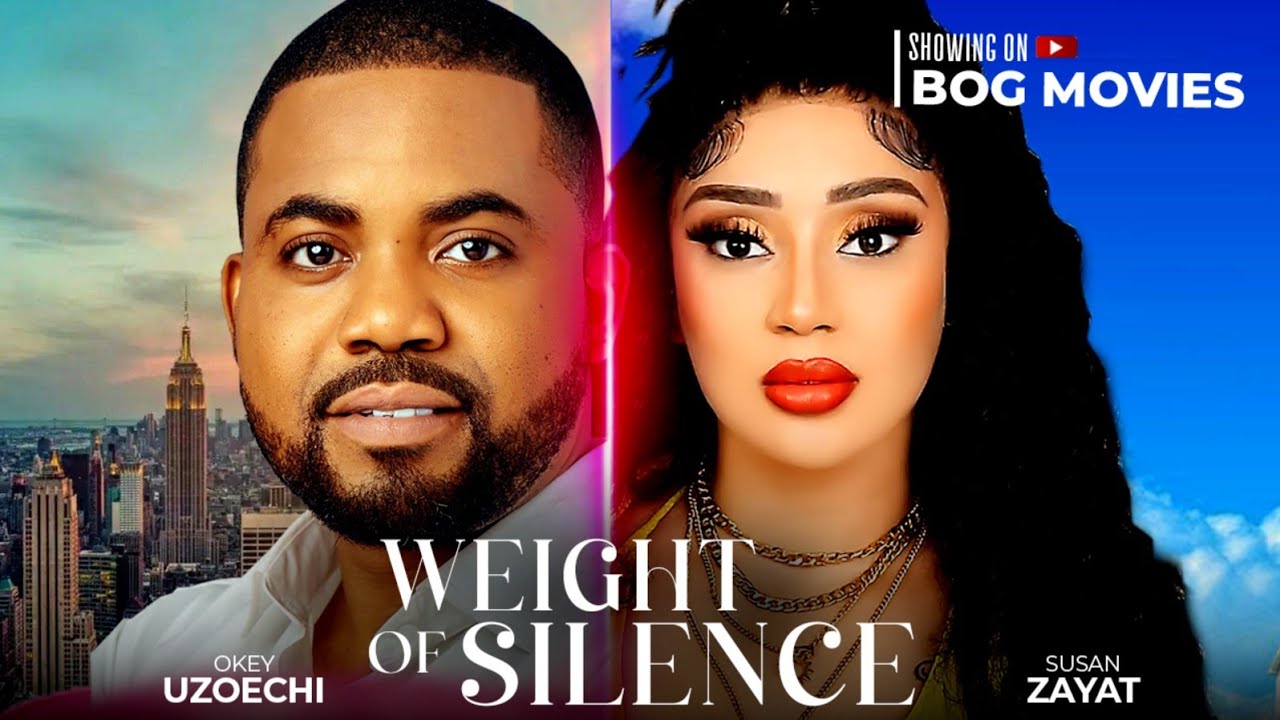 WEIGHT OF SILENCE (NEW MOVIE) OKEY UZOESHI/ SUSAN ZAYATT 2024 LATEST NIGERIAN NOLLYWOOD MOVIE