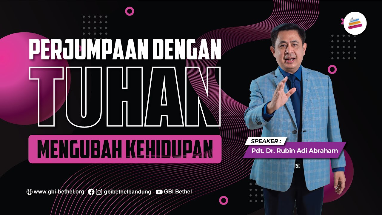 Perjumpaan Dengan Tuhan  - Pdt. Dr. Rubin Adi Abraham