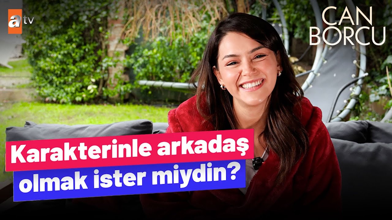 Çağla Boz Sorularımızı Cevaplıyor | Can Borcu