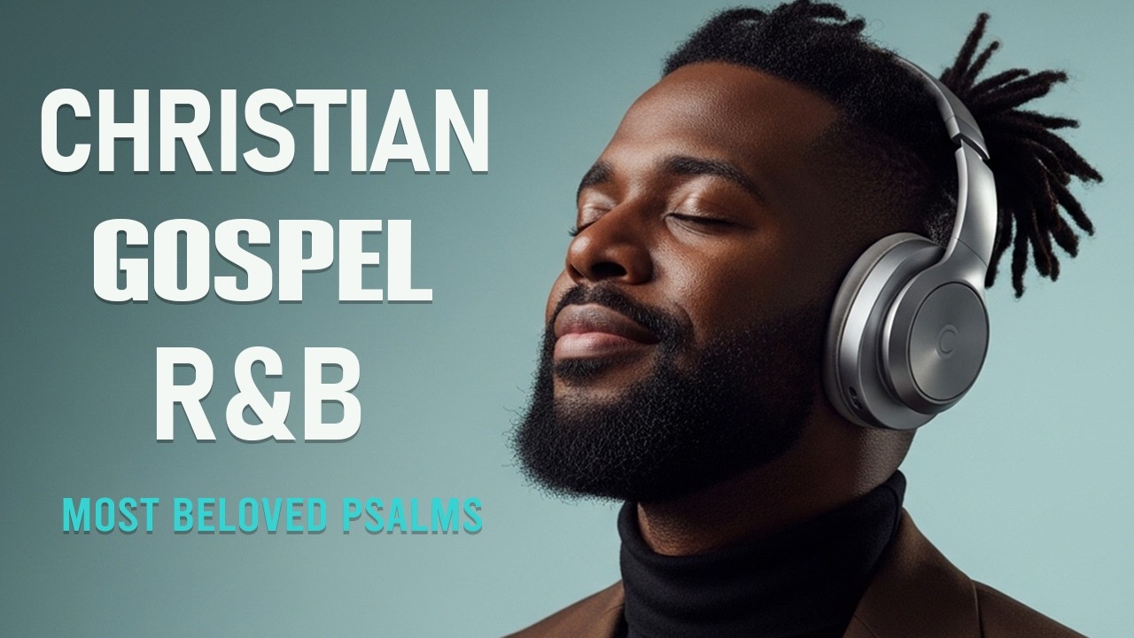1 Hour of Psalms in Soulful R&B | Modern Christian Music for Prayer & Study