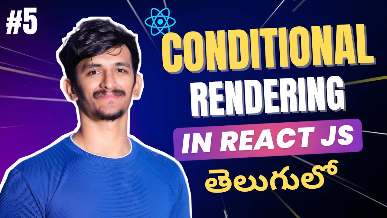 React JS Tutorial Part 5 &mdash; Conditional Rendering in Telugu Explained with Examples 