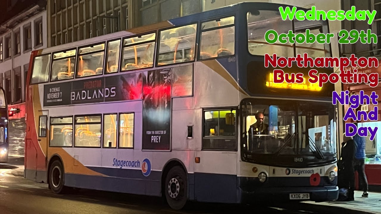 Wednesday 29th October 2025 | Northampton Bus Spotting | Night And Day | #roadto1k #roadto2k 