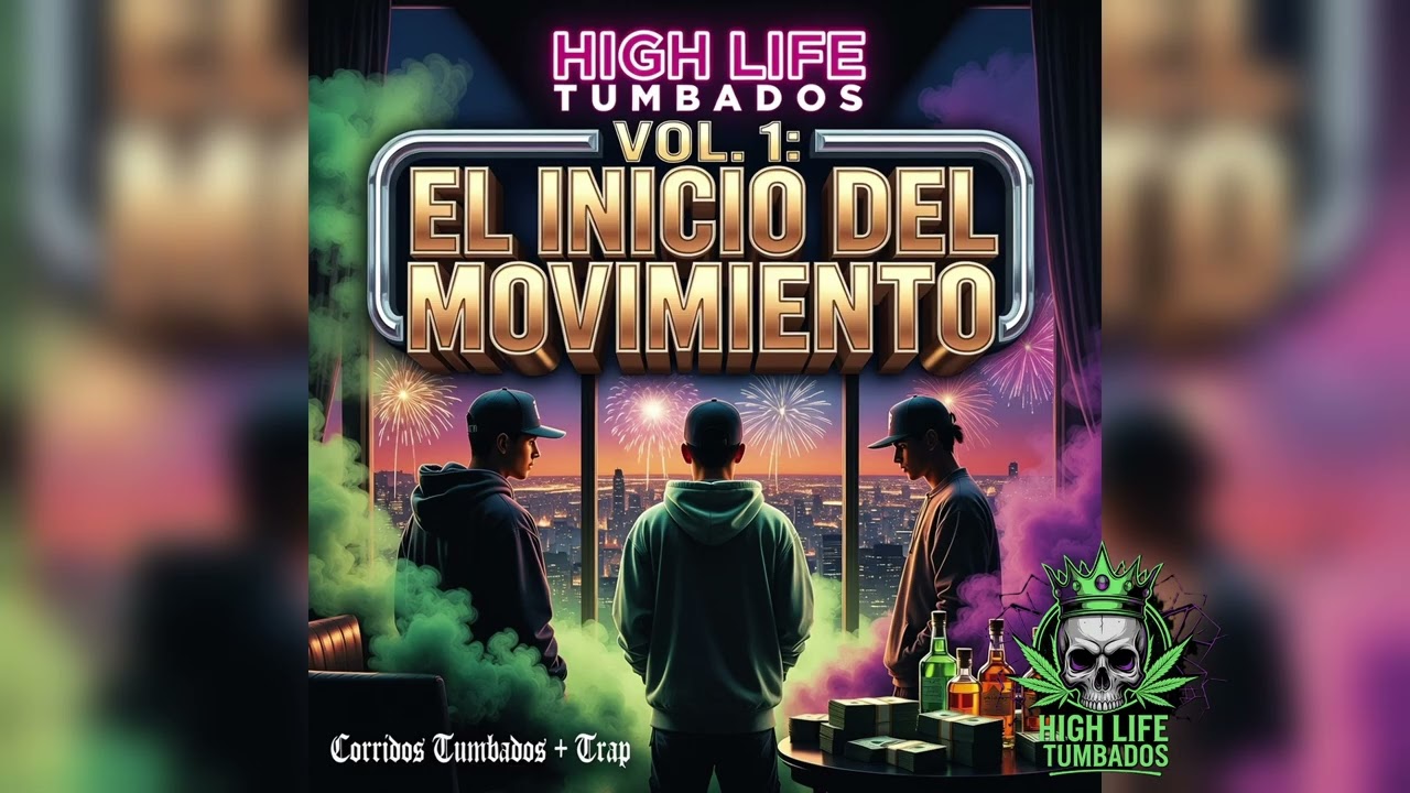 Vol. 1: El Inicio del Movimiento (Canciones 1-10) | Corridos Tumbados + Trap