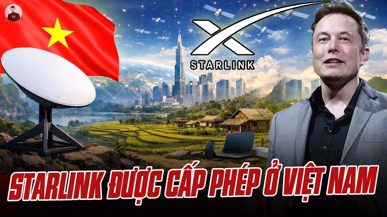STARLINK CỦA TỶ PHÚ ELON MUSK ĐƯỢC CẤP PHÉP Ở VIỆT NAM: HÀNG LOẠT CÁ MẬP TỶ ĐÔ SẮP ĐỔ BỘ VÀO NƯỚC TA