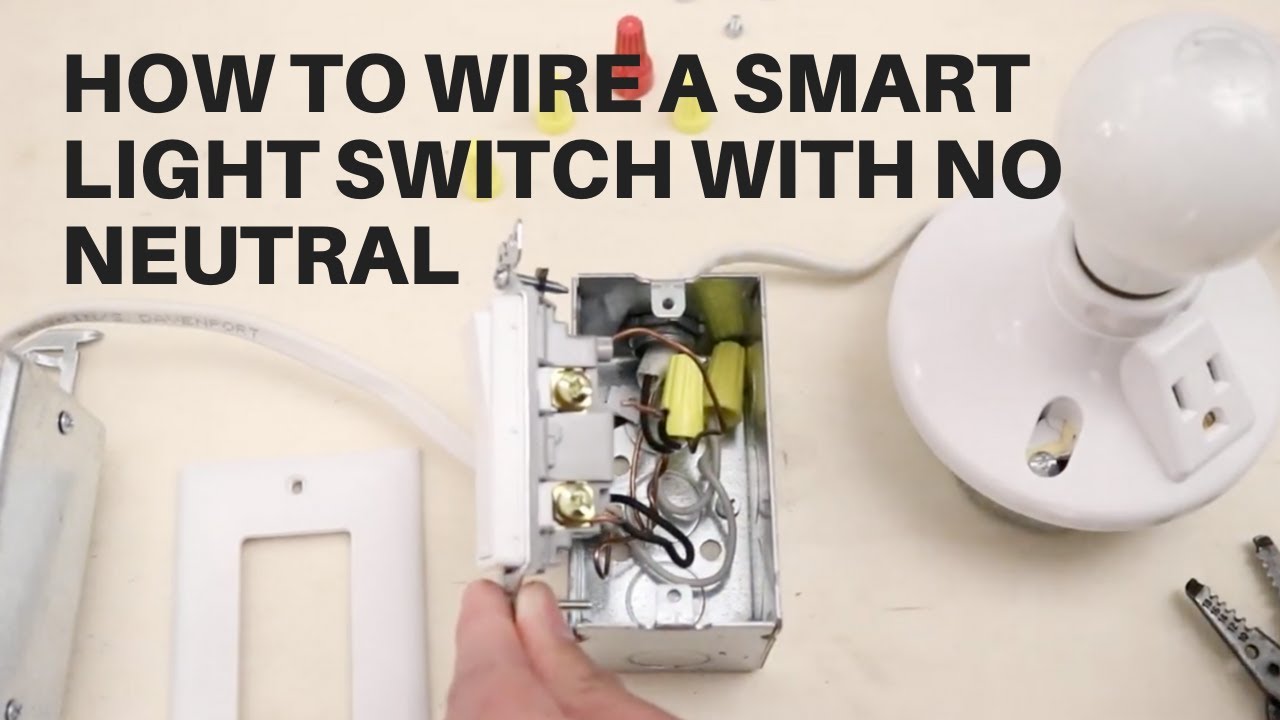 How To Wire A Smart Light Switch With No Neutral Wire