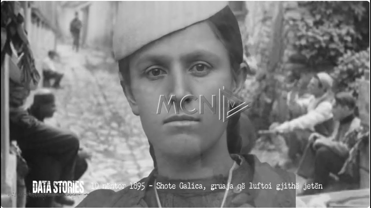 Data Stories- 10 nëntor 1895 - Shote Galica, gruaja që luftoi gjithë jetën