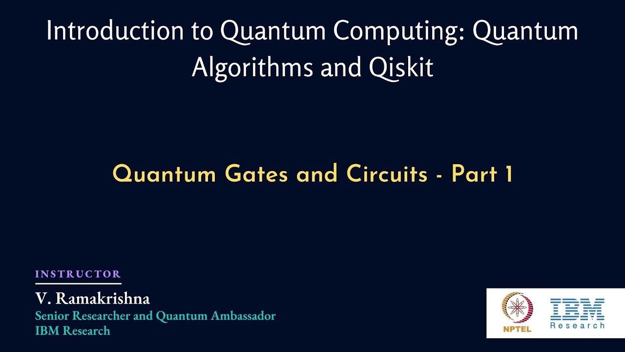 mod01lec08 - Quantum Gates and Circuits - Part 1