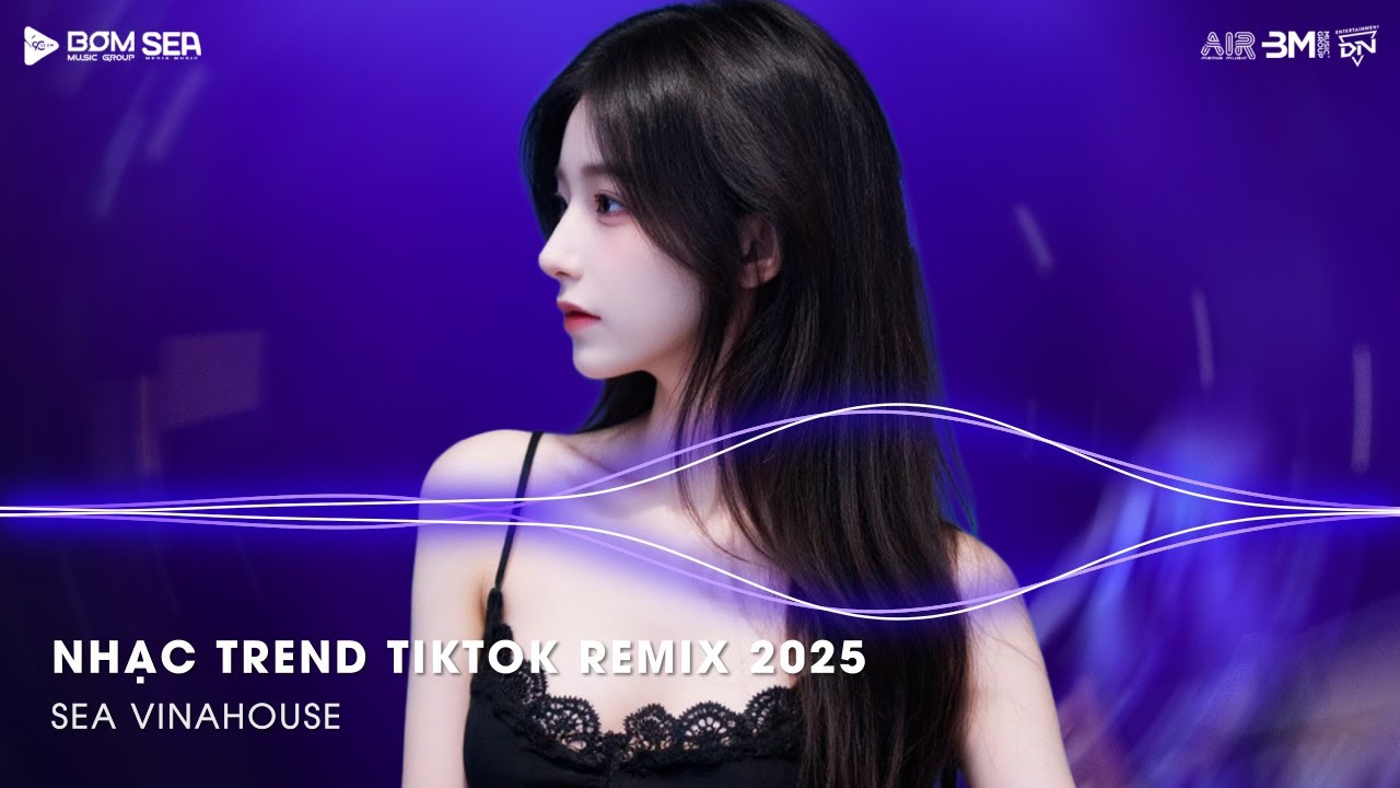 Nhạc Trend TikTok Remix 2025 Hay Nhất Hiện Nay - Nonstop Vinahouse 2025 Bass Cực Mạnh - Nhạc Remix