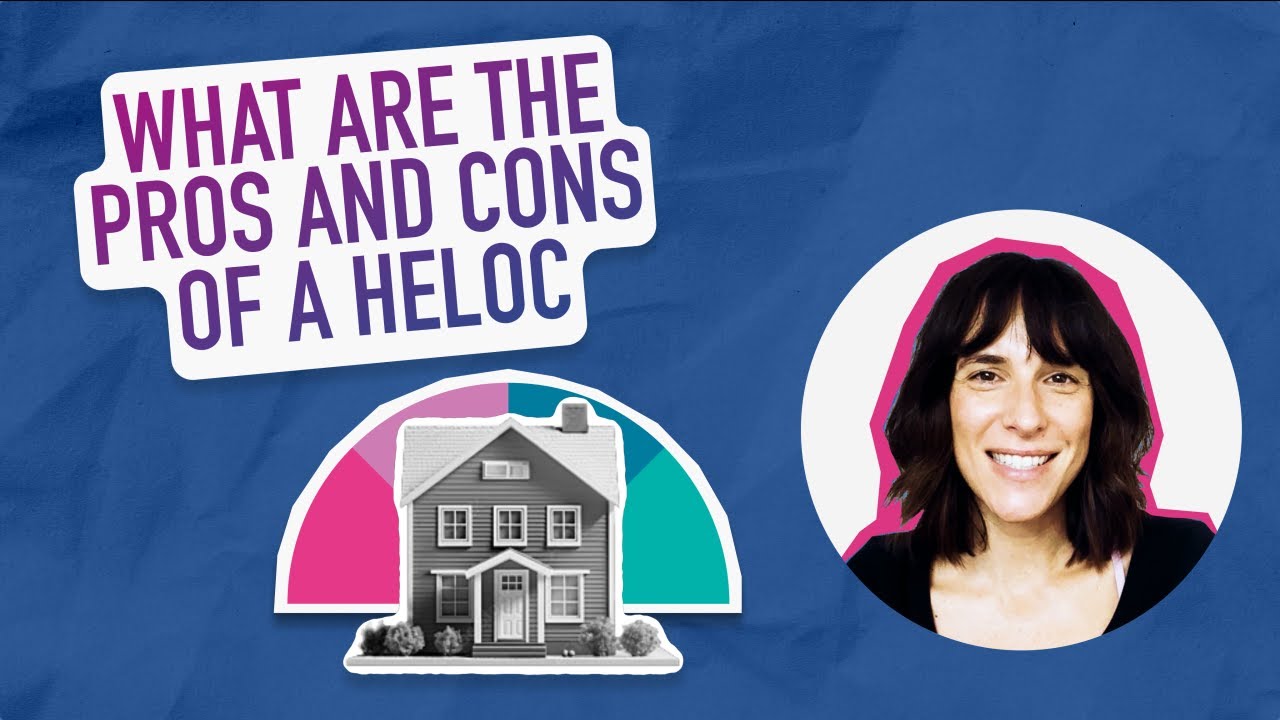 What are the Pros and Cons of a HELOC?
