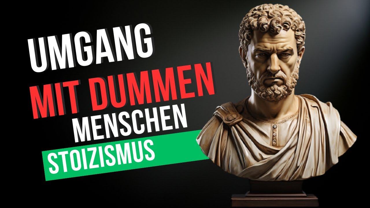 Stoizismus: 10 Tipps für einen souveränen Umgang mit Dummheit
