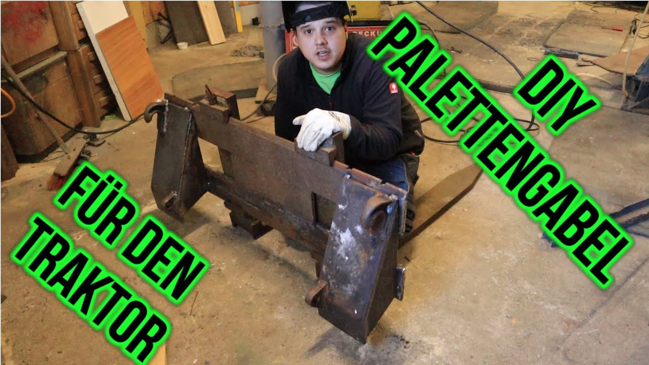 Palettengabel für den Traktor Frontlader Selber bauen | DIY | Eigenbau | Schweißen | Plasmaschneiden