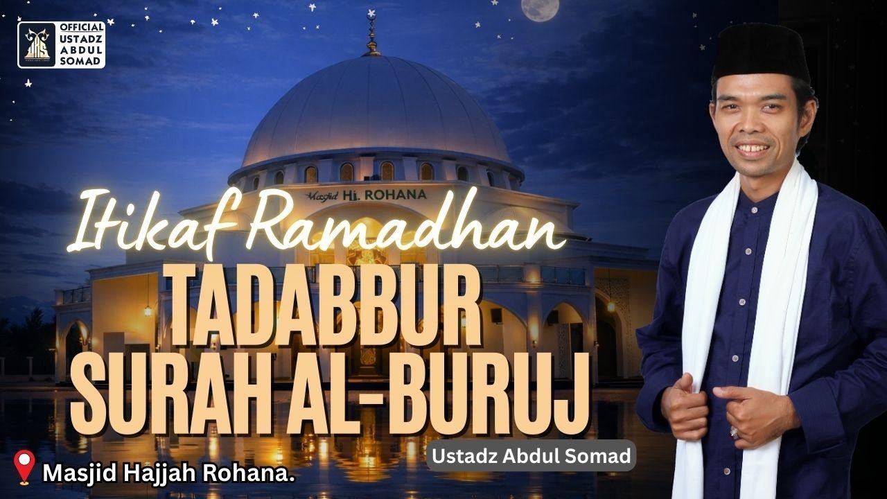 LIVE | Itikaf Ramadhan Tadabbur Surah Al-Buruj | Ustadz Abdul Somad