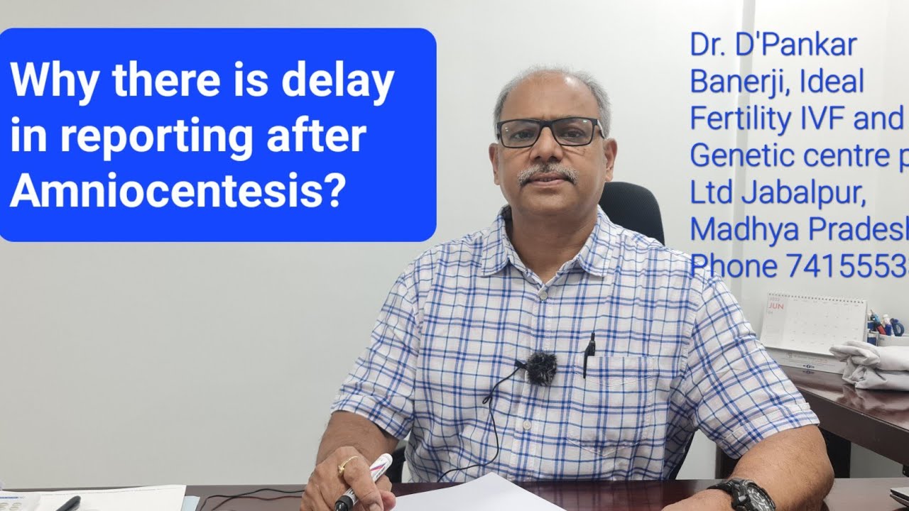Delay in reporting after Amniocentesis... reasons