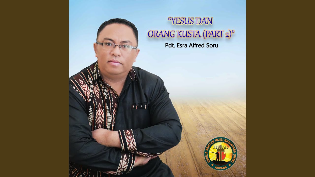 Yesus Dan Orang Kusta (Part 2)