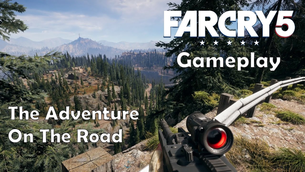 Far Cry 5 - Gameplay | The Adventure On The Road | Addictive Game