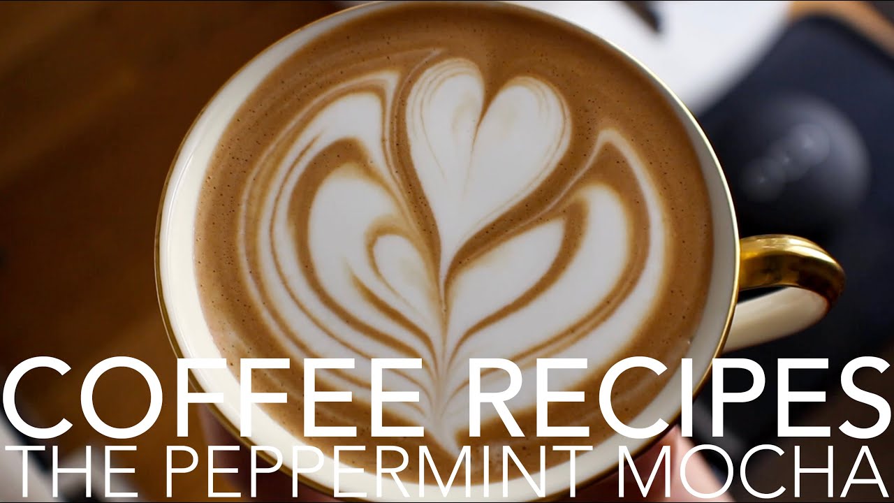 COFFEE RECIPES - The Peppermint Mocha