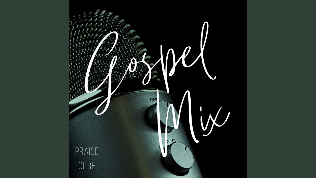 Praise Core (Gospel Mix)