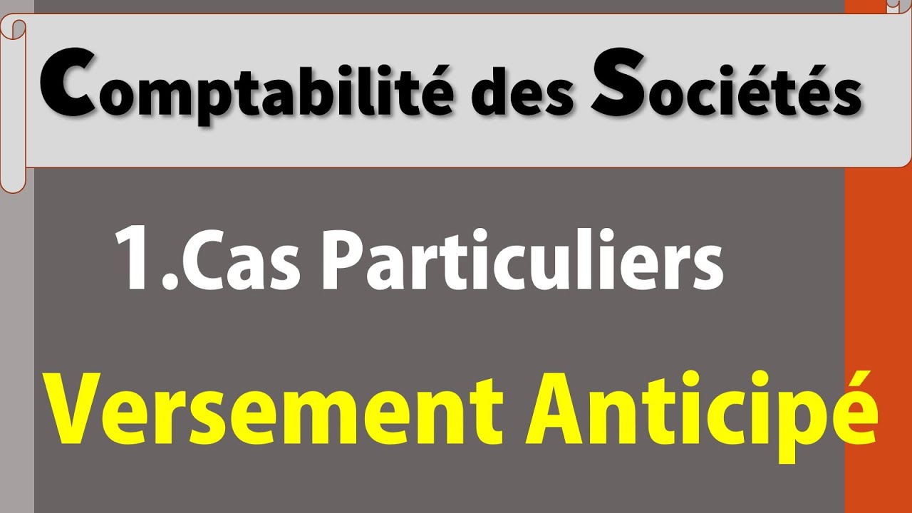 Comptabilité des Sociétés S4 (Cas Versement Anticipé)