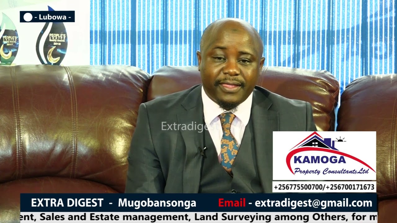 Basic requirements while purchasing land in Uganda,Haji Kamoga answers common questions #Extradigest