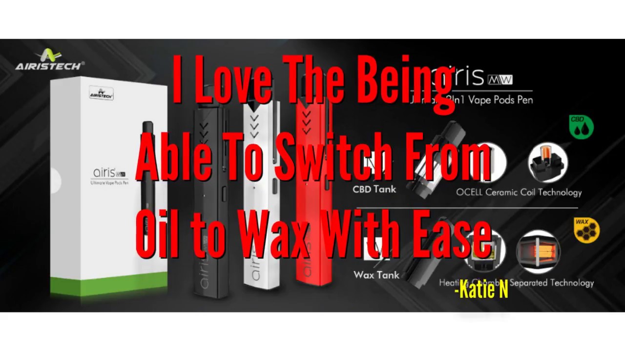 Best CBD Oil Wax Concentrate Vape Pen Review 2019. Airistech  MW 2-in-1 Dual Pod Pen Vaporizer.