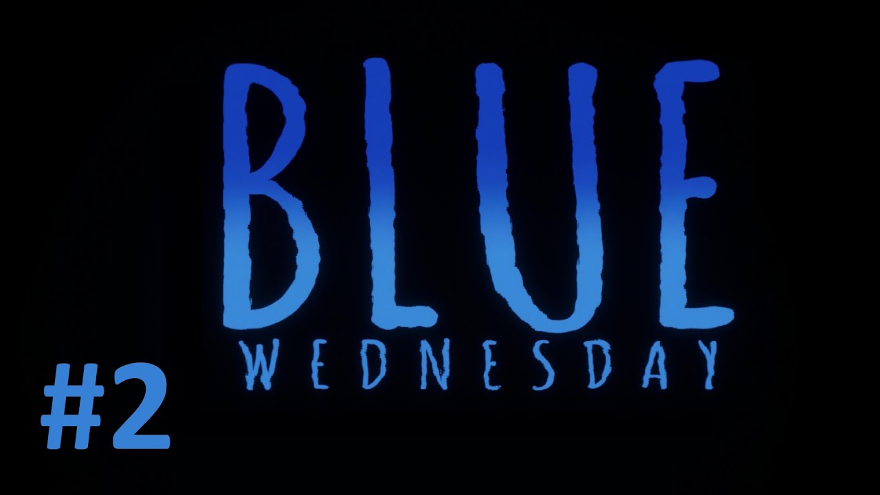 Blue Wednesday Полное прохождение, Часть 2 из 7 (Без комментариев)
