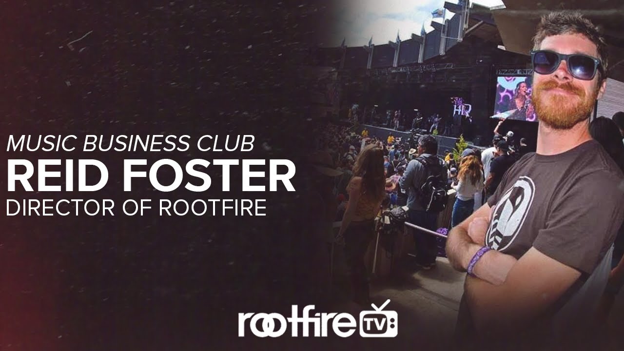 Music Business Club: Reid Foster, Director of @Rootfire, Manager @ Ineffable - Live Q&A (Replay)