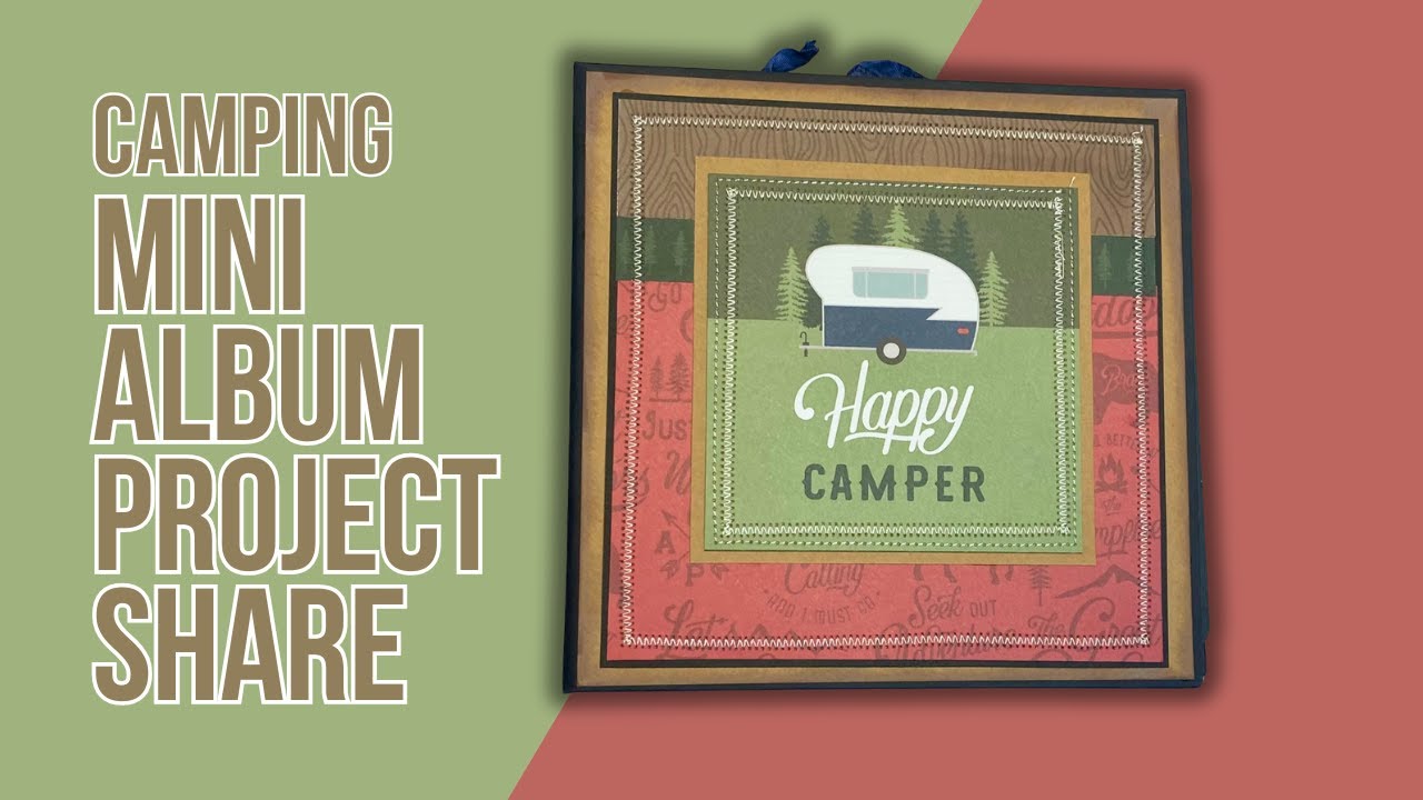 Camping Mini Albums using my stash to make a  Mini Scrapbook album and Yes! There is a TUTORIAL!