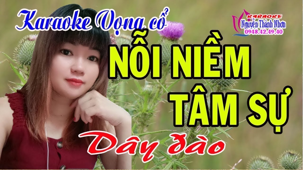 Karaoke vọng cổ NỖI NIỀM TÂM SỰ - DÂY ĐÀO [T/g Tiểu Ly Ly]