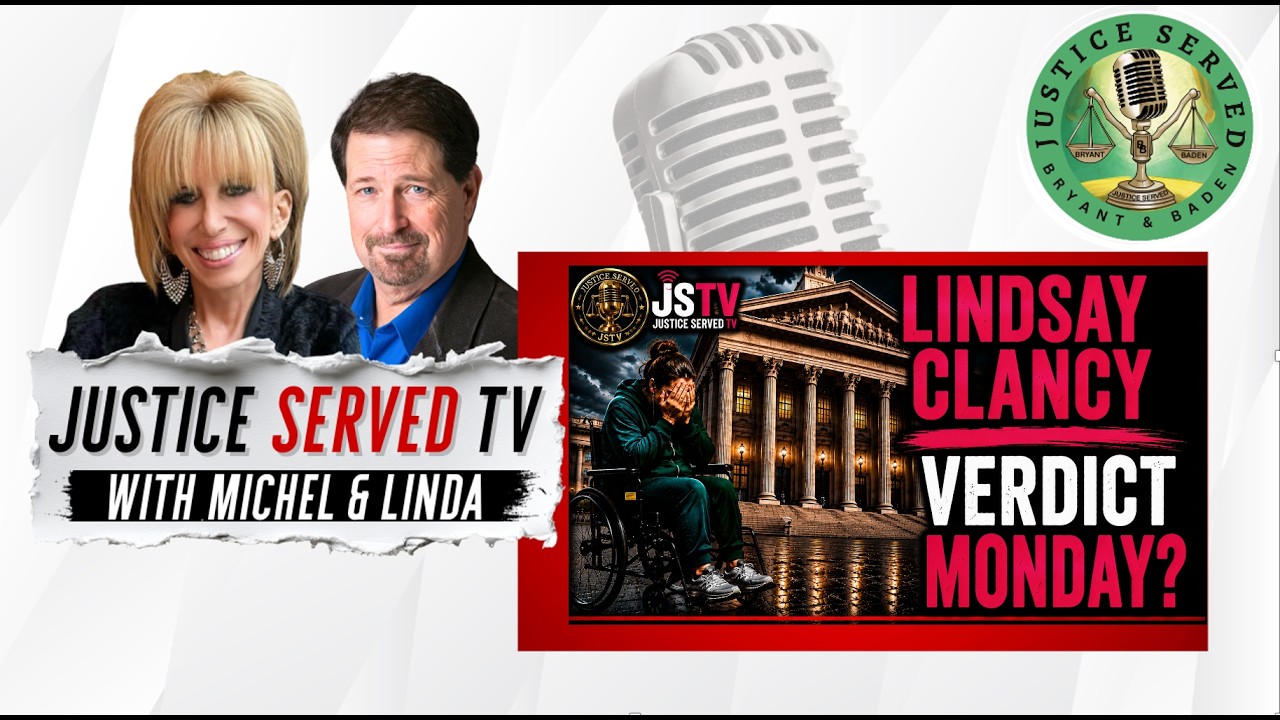 Lindsay Clancy Trial -  MONDAY VERDICT? SANE OR SICK? DAY 24 Stream- JSTV is in Court.