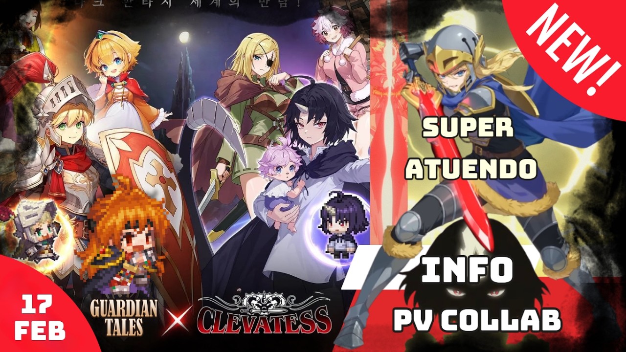 Clevatess x Guardian Tales Colaboración INFO PV 17FEBR  #guardiantales #guardiantaless3  #ガデテル