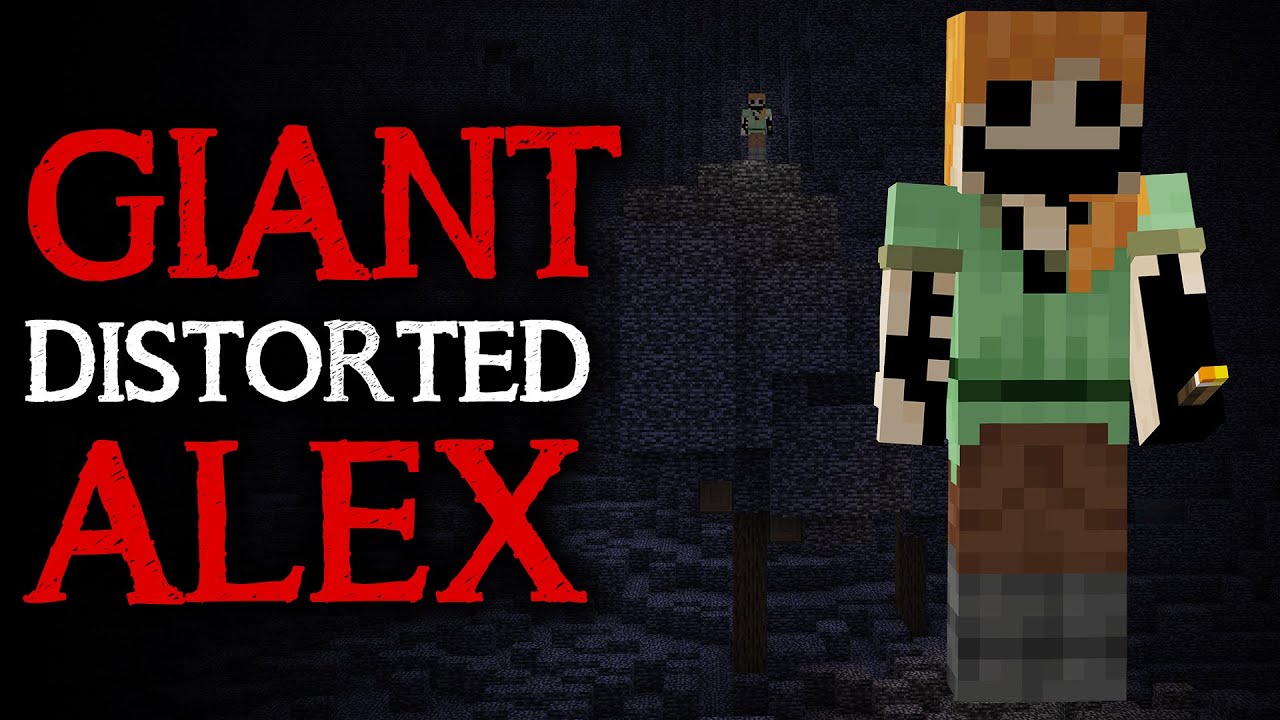 GIANT DISTORTED ALEX | Minecraft Creepypasta